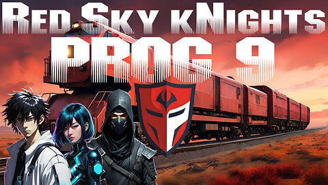 Red Sky kNights - Prog 9 Part 5 Cyberpunk RED