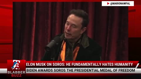 Elon Musk On Soros: He Fundamentally Hates Humanity