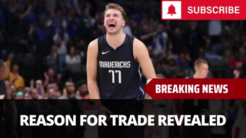 Reason Mavs Traded Luka Doncic Revealed