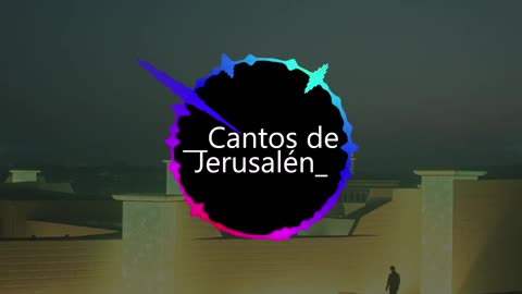 Cantos de Jerusalén