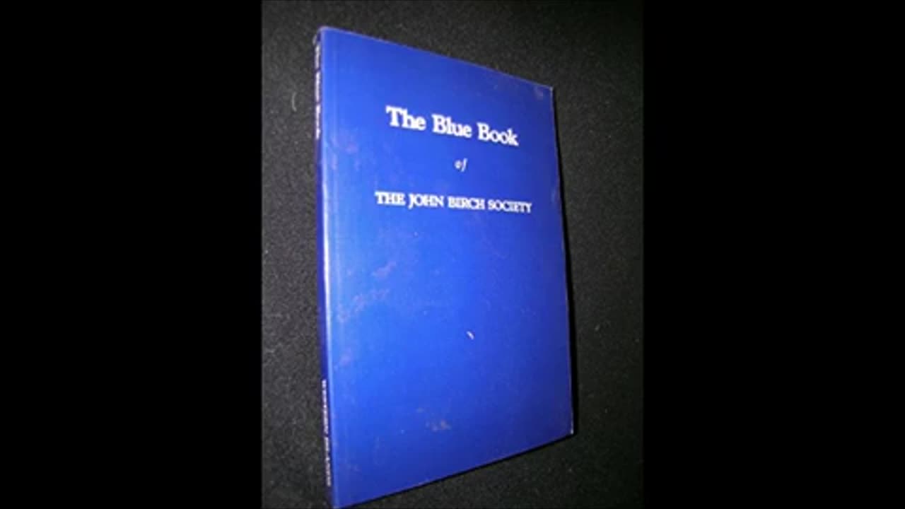 The Blue Book of The John Birch Society [Fifth Edition] by Robert Welch (Full Audiobook)