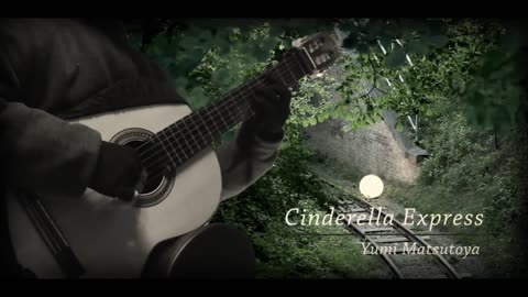 Yumi Matsutoya - Cinderella Express / Classical guitar solo