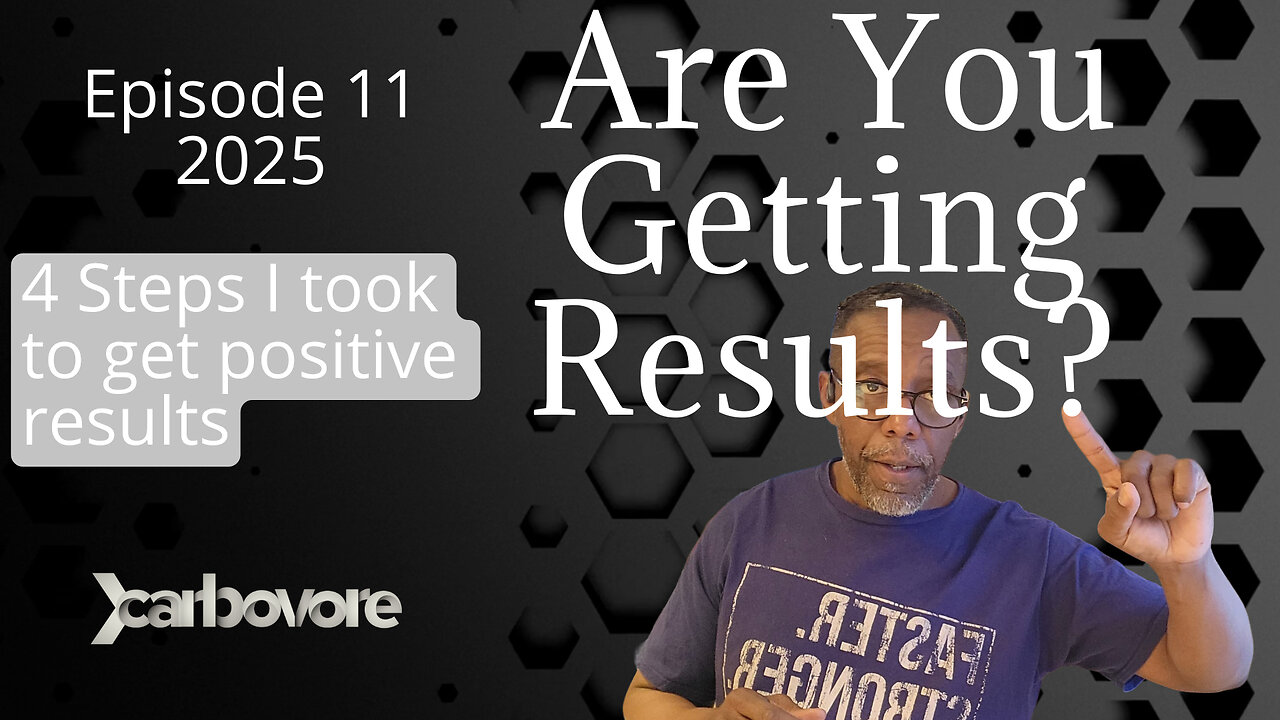 Are you getting results eating Carnivore? Episode 11 2025