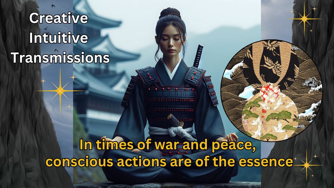 In times of war and peace, conscious actions are of the essence | Creative Intuitive Transmission