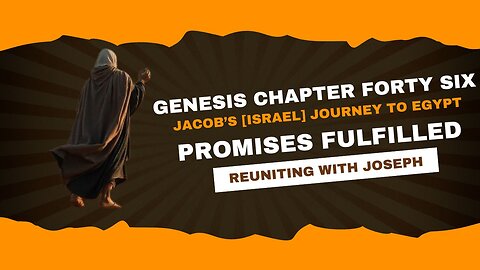Genesis Chapter 46 Bible Study: Jacob and His Family's Return to Egypt