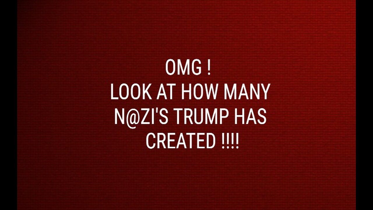 Look How Many Nazi's Trump Has Created....