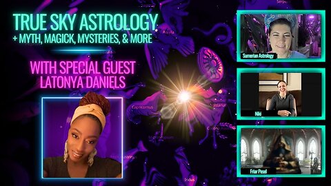 Astrology, Myth, Magick, & Mysteries w/Latonya Daniels + Weekly Sidereal Astrology Forecast