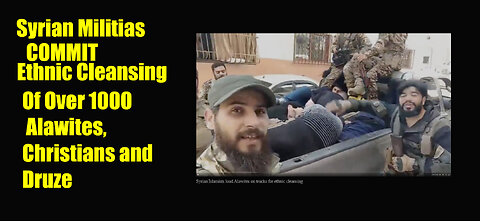 Syrian Islamists Massacre Over 1000 Alawites, Christians and Druze