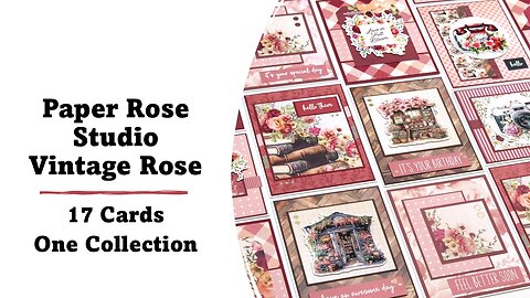 Paper Rose Studio | Vintage Rose | 17 Cards One Collection