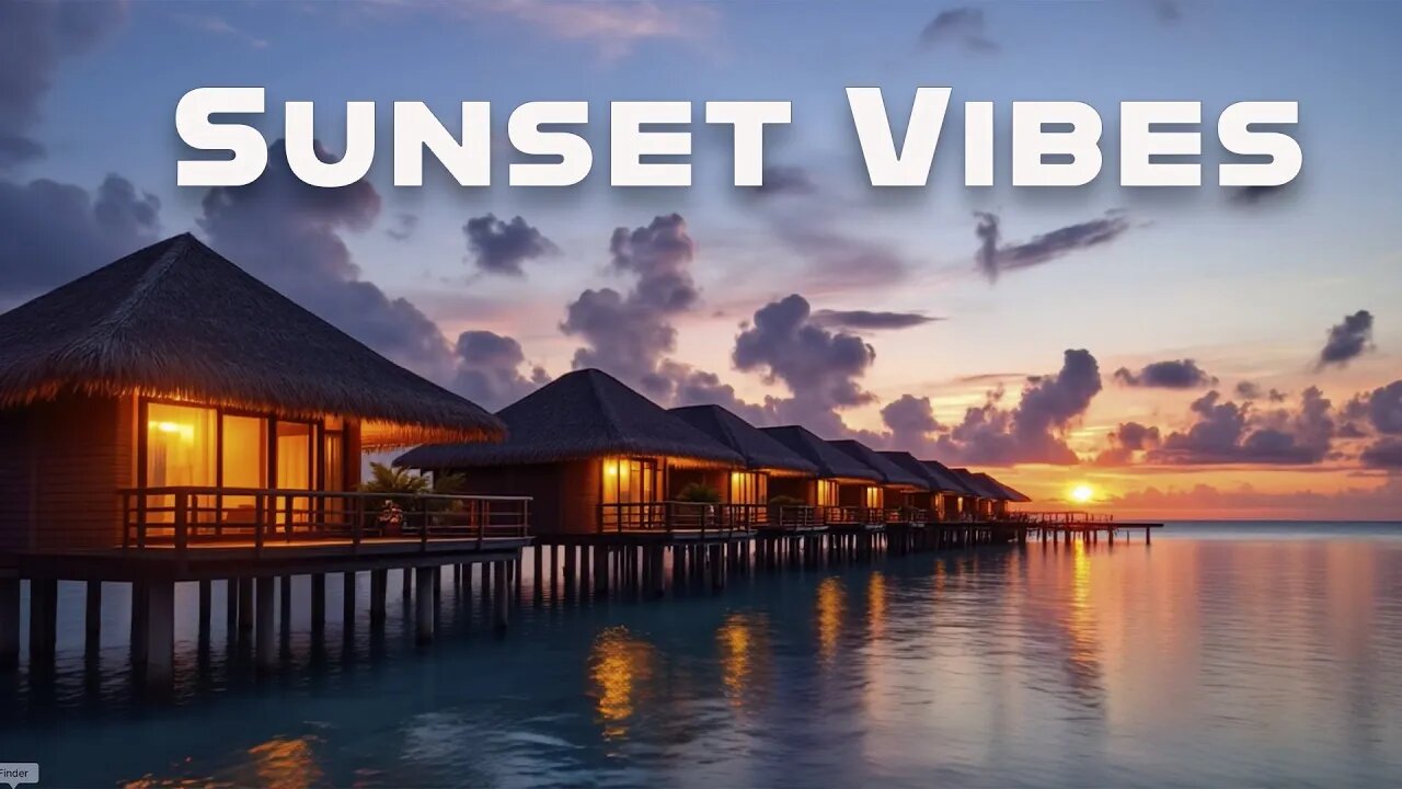 Chill Sunset Vibes | Music to Relax, Unwind & Enjoy the Golden Hour