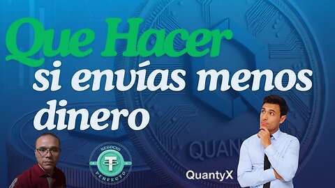 QuantyX — Que Hacer si envío menos dinero al depositar
