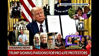 President Trump Restores Justice with Pardons for Pro-Lifers Jailed by the Biden Regime