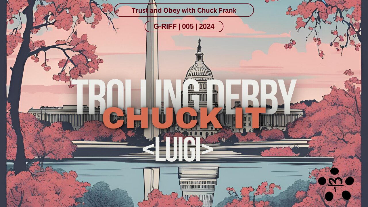 Trolling Derby <LUIGI> - Chuck It - Ep 005