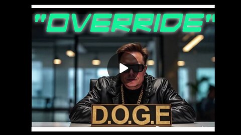 D.O.G.E "OVERRIDE"