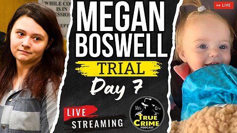 Megan Boswell Trial LIVE: Day 7 EXPOSED - Justice For Baby Evelyn