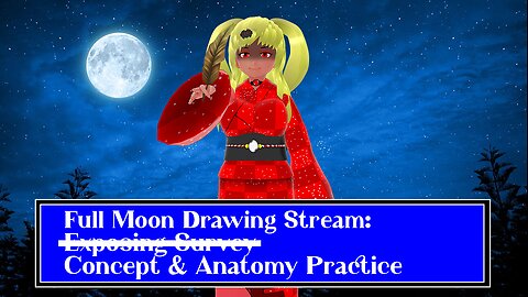 Drawing Stream: ̶E̶x̶p̶o̶s̶i̶n̶g̶ ̶S̶u̶r̶v̶e̶y̶ Concept & Anatomy Practices
