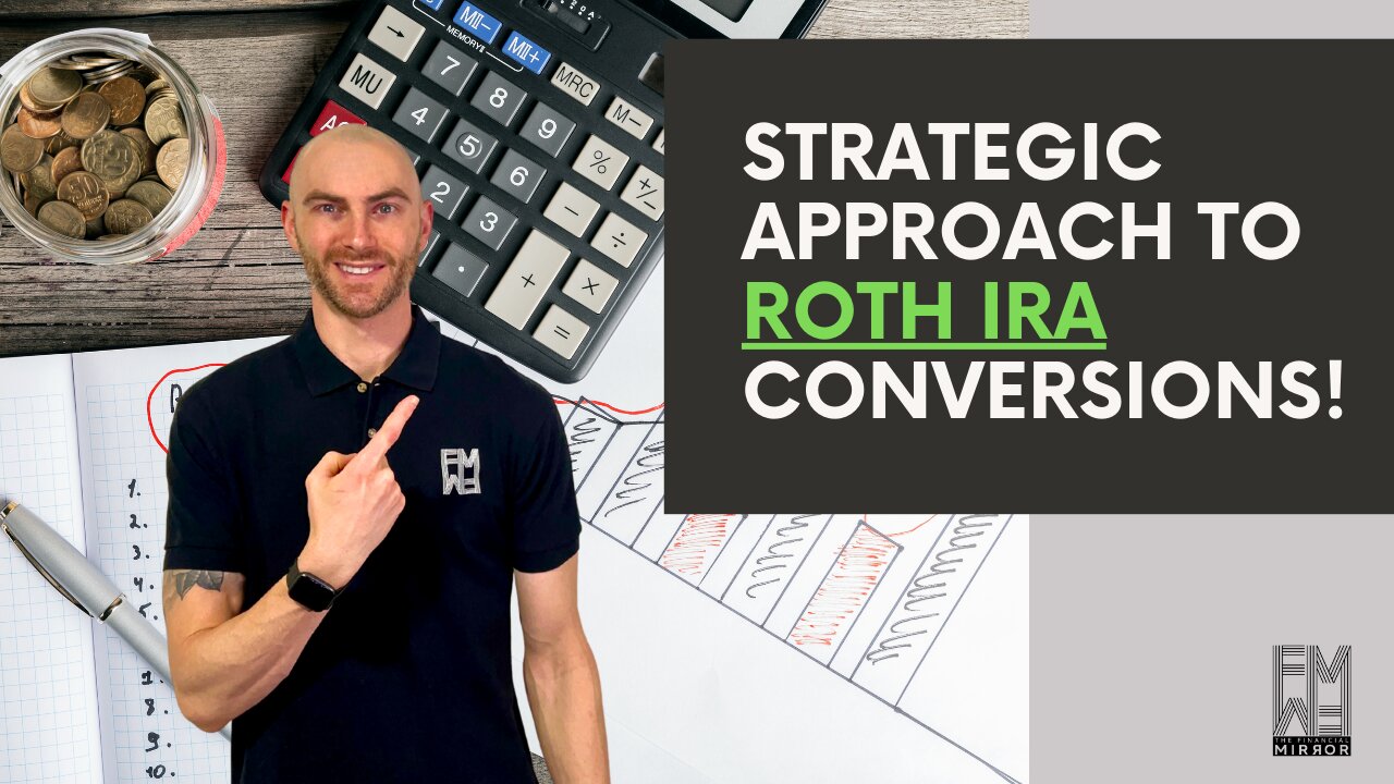 Roth IRA Conversions Explained: Smart Tax Planning & Retirement Savings | The Financial Mirror