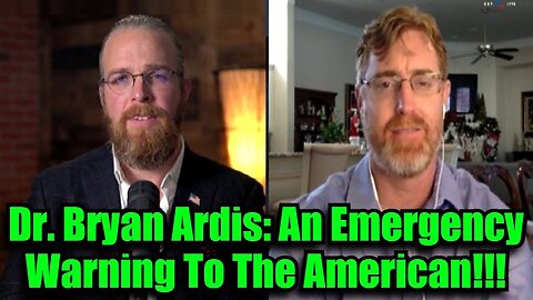 Dr. Bryan Ardis: An Emergency Warning To The American!!!