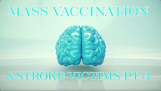 Mass Vaccination and STROKE victims - part 3