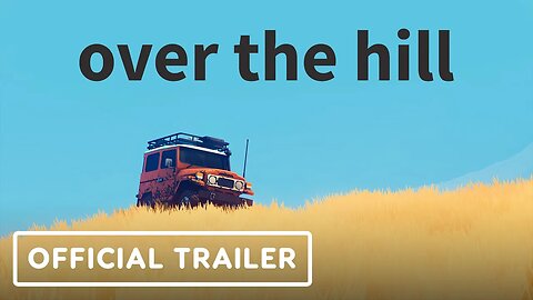 Over the Hill - Official Reveal Trailer