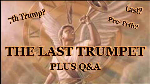 The Last Trumpet and Q & A