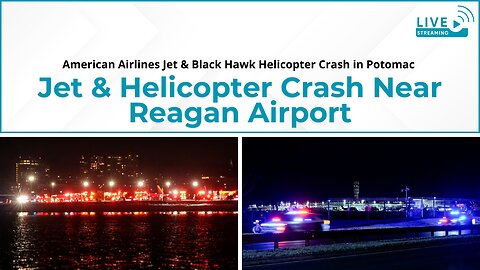 American Airlines Jet & Black Hawk Helicopter Crash in Potomac | USA | Live