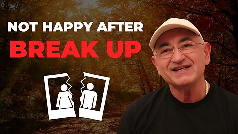Why You Are Not Happy After Your BreakUp