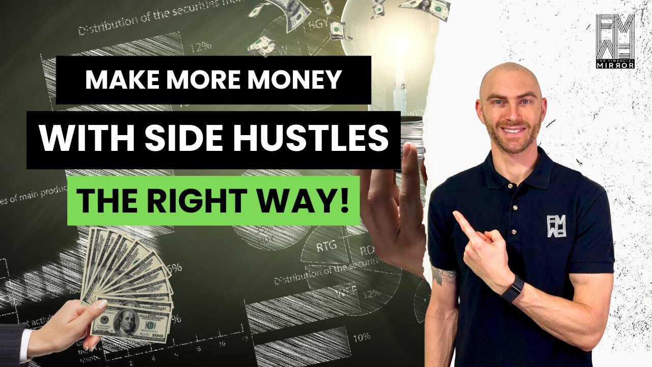 Make More Money With a Side Hustle – The Right Way! | The Financial Mirror