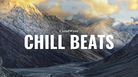 Chill Beats | Chill Lo-fi Muisc | Study & Work | CloudWave