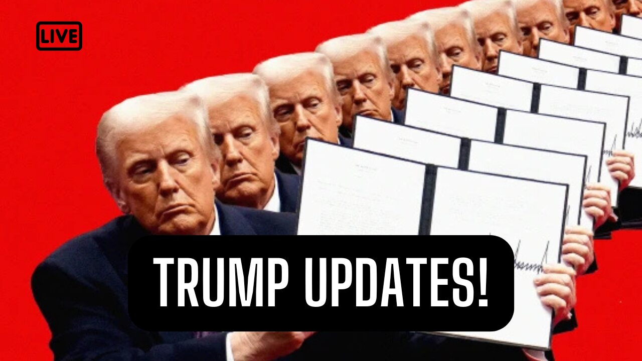 TRUMP SIGNS NEW ORDERS! & MORE..