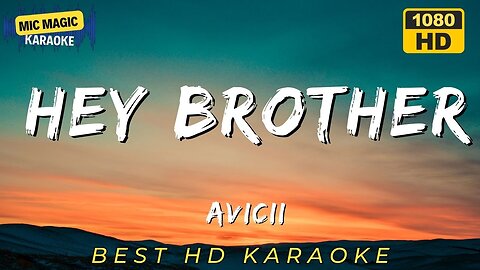 HEY BROTHER - AVICII - BEST HD KARAOKE