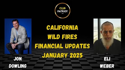 California Wildfires & January 2025 Financial Updates