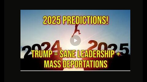 2025 Predictions! Trump = Sane Leadership, Possible Recession, Mass Deportation