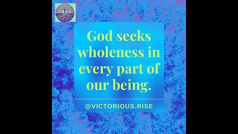 Wholeness: God’s Desire for You