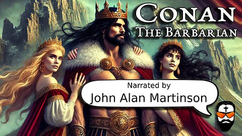 🗡️ Introduction to Conan the Barbarian by VOICE ACTOR John Alan Martinson