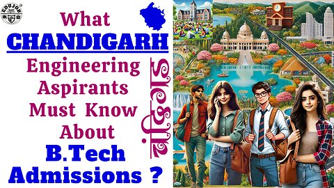 CHANDIGARH: BTech Admission & Counselling Process