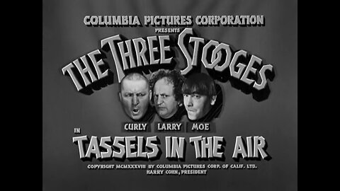 The Three Stooges - "Tassels in the Air"