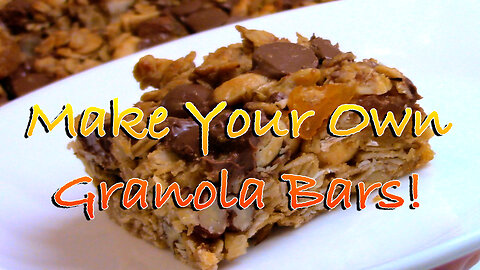 Make Your Own Granola Bars!