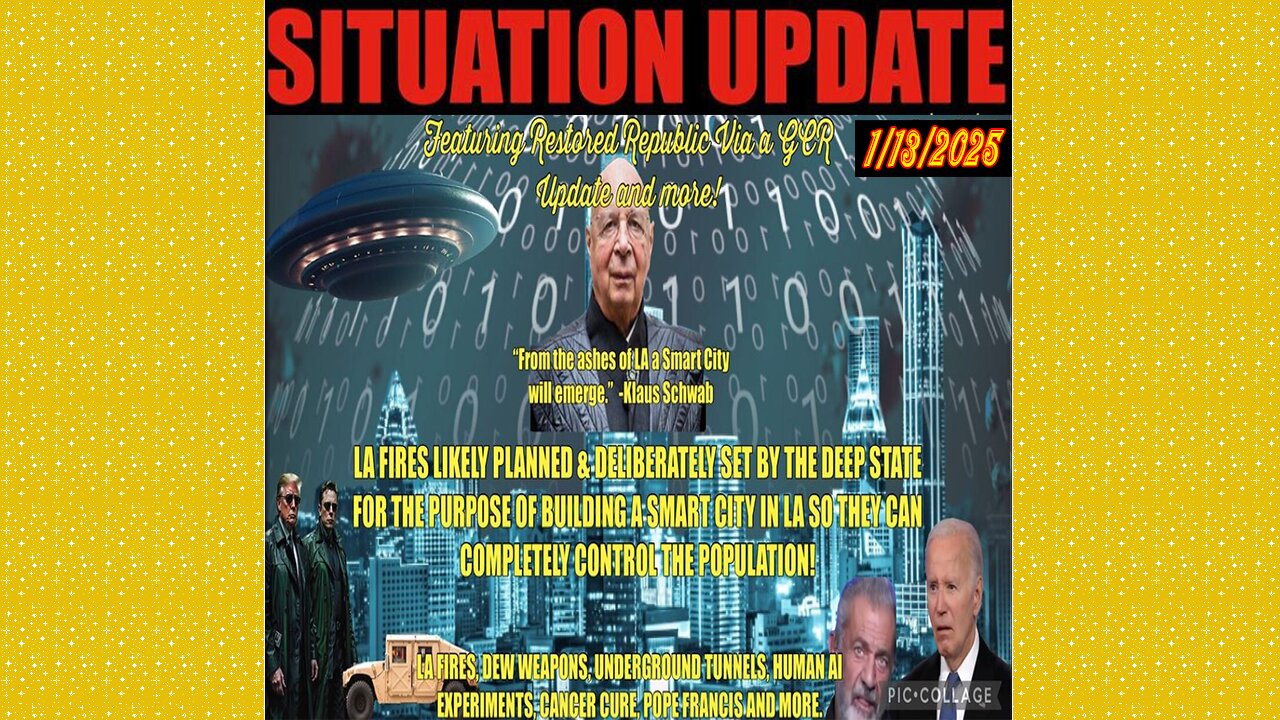 SITUATION UPDATE 1/13/25 - La Fires Deliberately Set Using Dew Weapons To Create A Smart City For Pop. Control