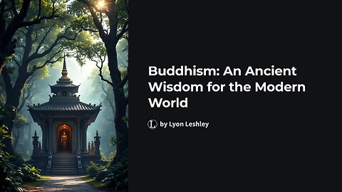 Buddhism: An Ancient Wisdom for the Modern World