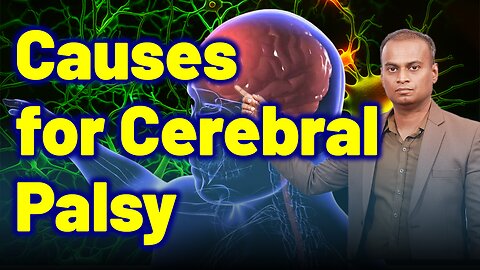 Causes for Cerebral Palsy | Dr. Bharadwaz | Homeopathy, Medicine & Surgery