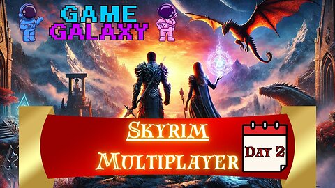 🔴 SKYRIM MULTIPLAYER - DAY 2