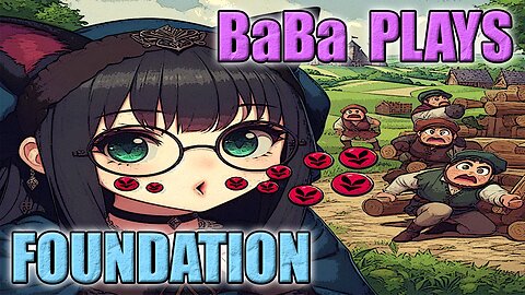 BABA PLAYS #Foundation 2025 Release 1 #Asian #Gamergirl #Vtuber