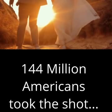 144 Million Americans took the covid shot