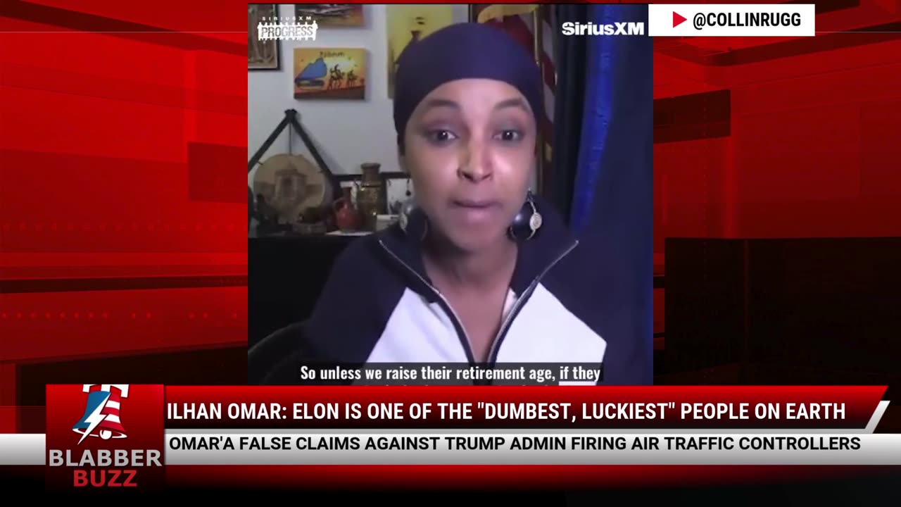 Ilhan Omar: Elon Is One Of The "Dumbest, Luckiest" People On Earth