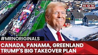 Official. Trump Has Grand Plan on Greenland, Canada, Panama