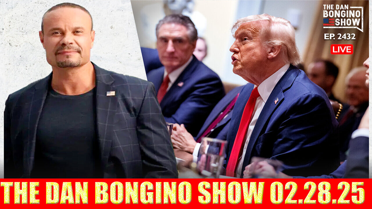 The Dan Bongino Show 02.28.2025 🔥 NO WAY OUT 🔥 AND WE KNOW, Derek Johnson, Phil Godlewski