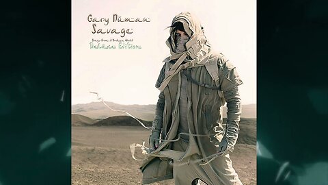 Gary Numan - Savage (Songs from a Broken World) (2017) [Deluxe Edition]