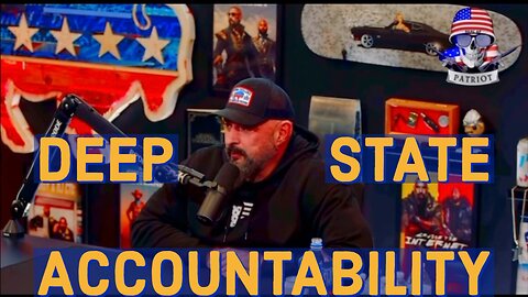 DEEP STATE ACCOUNTABILITY