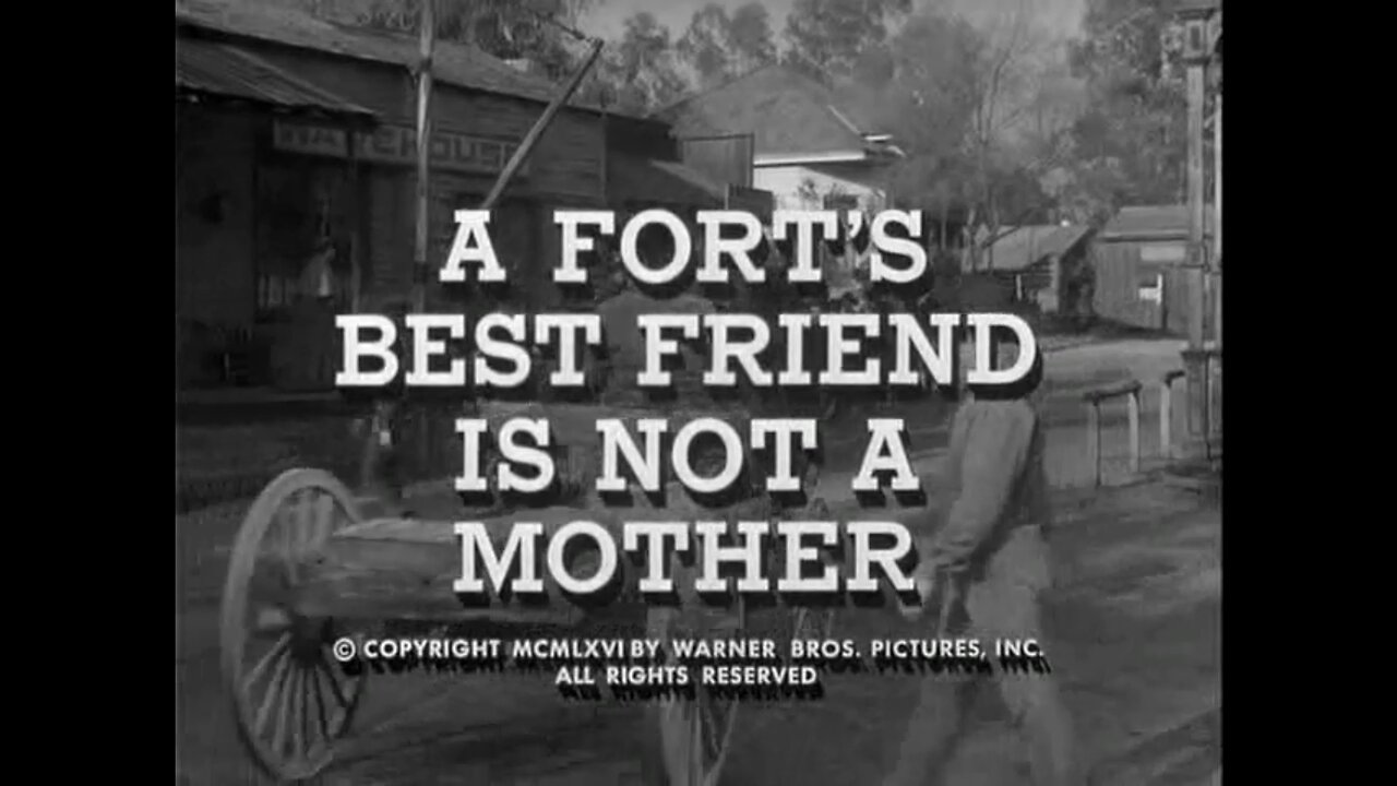 F Troop - "A Fort's Best Friend Is Not a Mother"